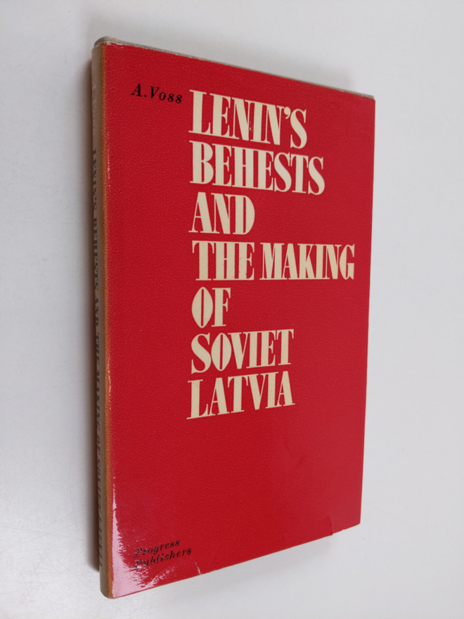 Avgust Eduardovic Voss : Lenin's Behests and the Making o...