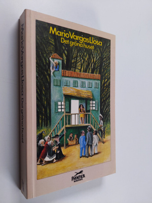 Mario Vargas Llosa : Det gröna huset