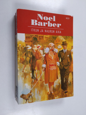 Noel Barber : Itkun ja naurun aika
