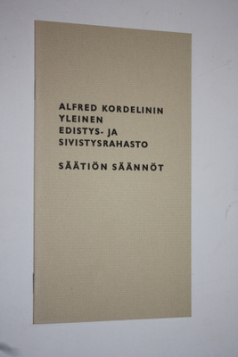 Alfred Kordelinin yleinen edistys- ja sivistysrahasto : s...