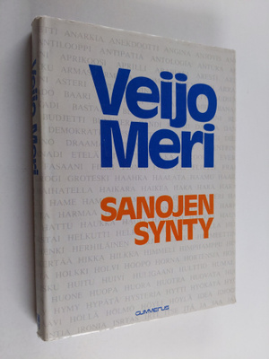 Veijo Meri : Sanojen synty : etymologinen sanakirja