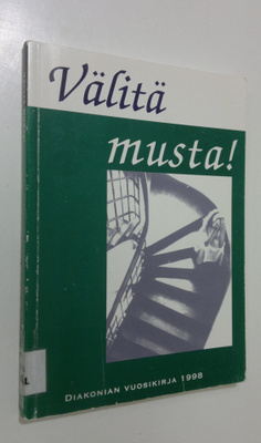 Diakonian vuosikirja 1998 : Välitä musta!