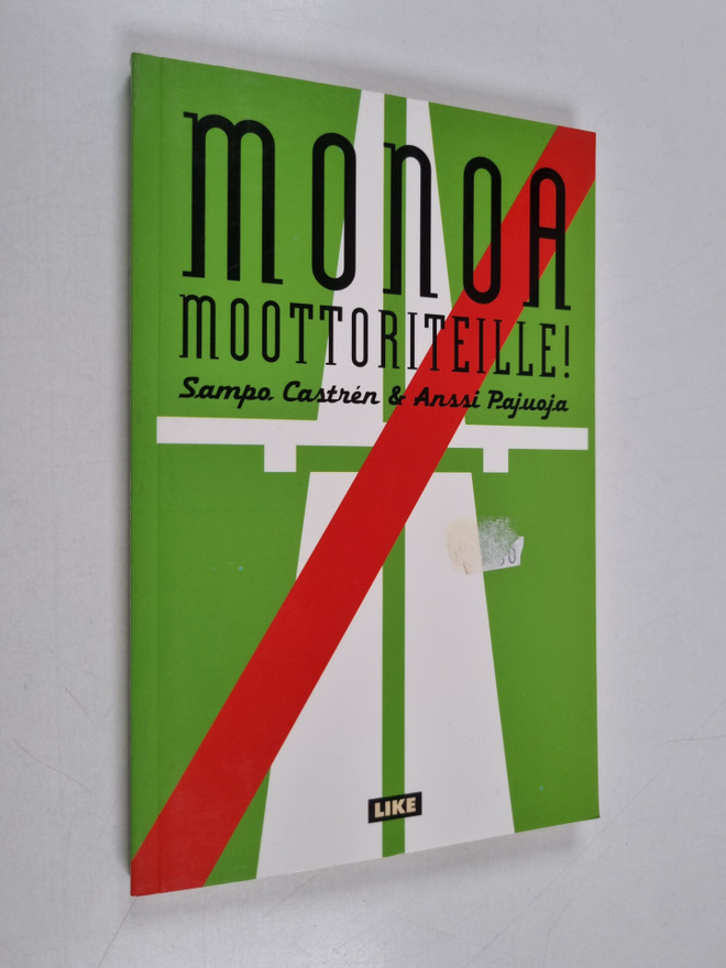 Sampo Castren ym. : Monoa moottoriteille!