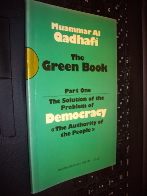 Muammar Al Qadhafi: THE GREEN BOOK Part One DEMOCRACY (1976)