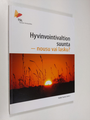 Heikki Taimio : Hyvinvointivaltion suunta - nousu vai lasku
