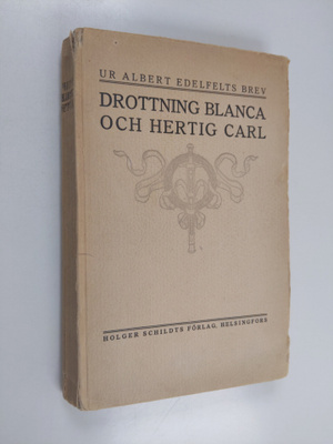 Albert Edelfelt : Drottning Blanca och Hertig Carl : samt...