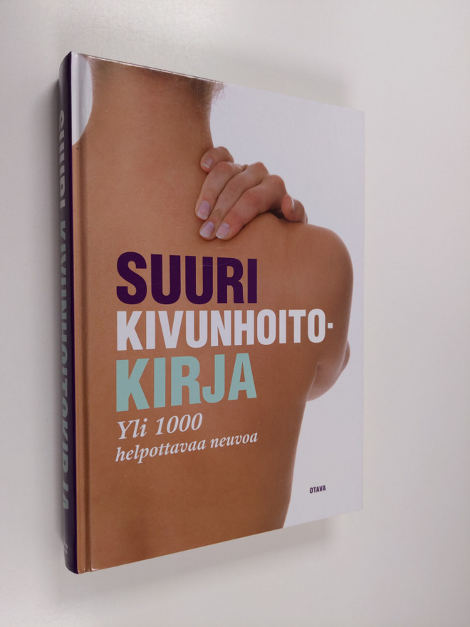 Suuri kivunhoitokirja : yli 1000 helpottavaa neuvoa