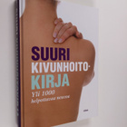 Suuri kivunhoitokirja : yli 1000 helpottavaa neuvoa - pikkukuva 1