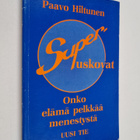 Paavo Hiltunen : Super-uskovat : onko elämä pelkkää menes... - pikkukuva 1