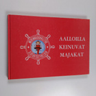 Seppo Laurell : Aalloilla keinuvat majakat : historiikki ... - pikkukuva 1