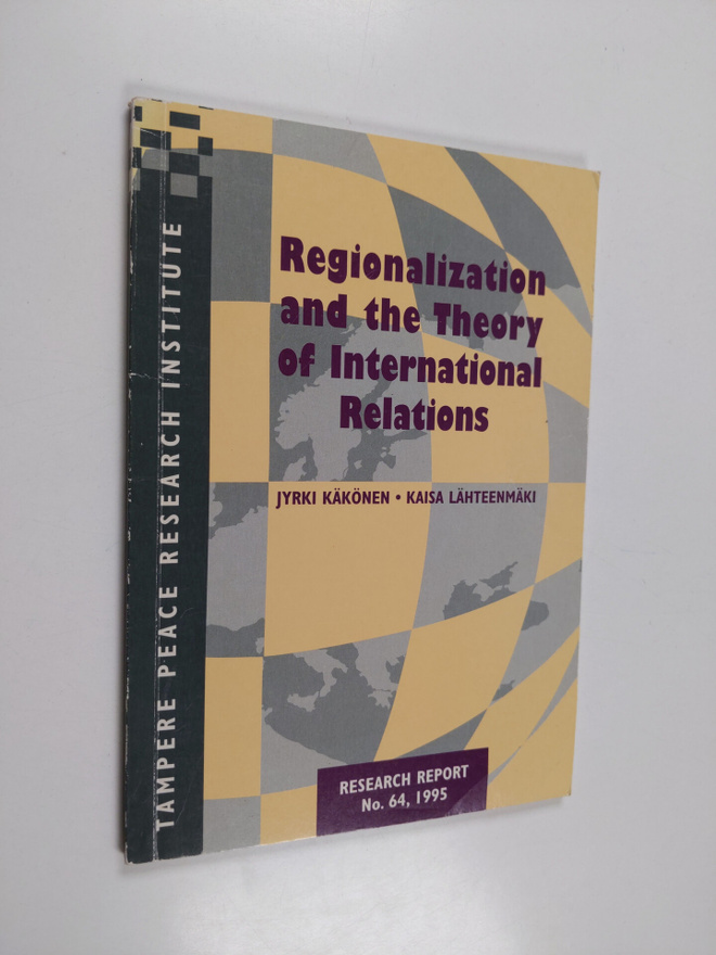 Jyrki Käkönen : Regionalization and the theory of interna...