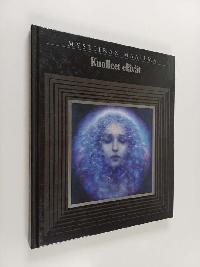 Mystiikan maailma : Kuolleet elävät