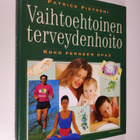 Patrick Pietroni : Vaihtoehtoinen terveydenhoito : koko p... - pikkukuva 1