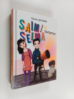 Tuija Lehtinen : Saimi ja Selma Tähtihetkiä