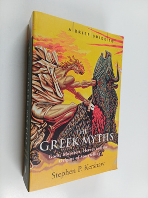 Stephen P. Kershaw : A brief guide to the Greek myths