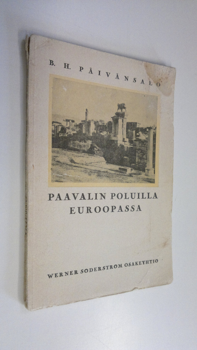 B. H. Päivänsalo : Paavalin poluilla Euroopassa