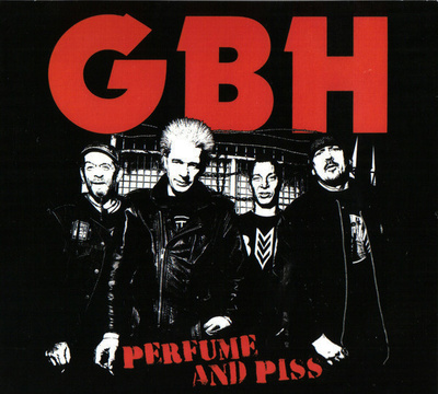 GBH - Perfume And Piss CD Digipak EU 2010