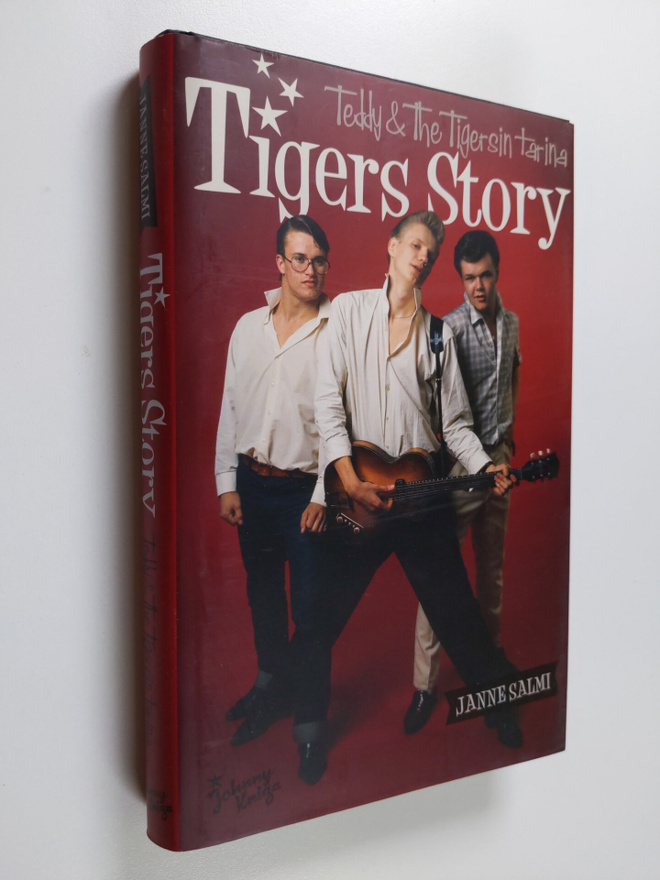 Janne Salmi : Tigers story : Teddy & The Tigersin tarina
