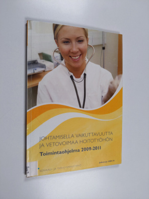 Johtamisella vaikuttavuutta ja vetovoimaa hoitotyöhön : t...