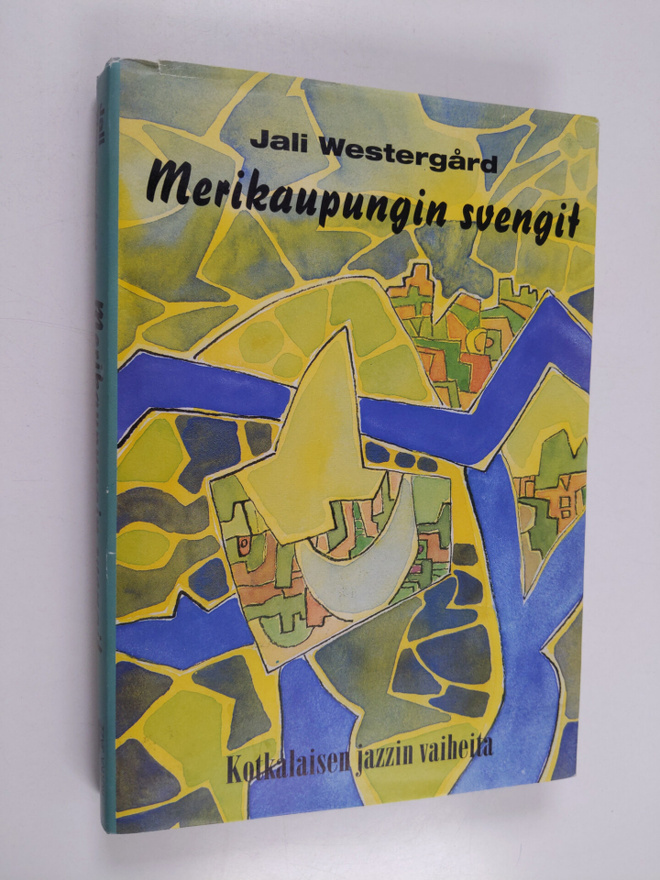 Jali Westergård : Merikaupungin svengit (signeerattu, tek...