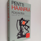 Pentti Haanpää : Korpisotaa ja muita teoksia - pikkukuva 1