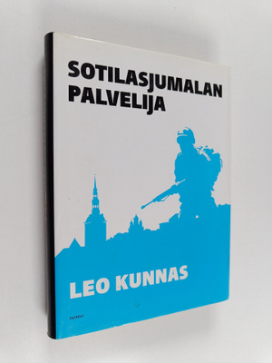 Leo Kunnas : Sotilasjumalan palvelija