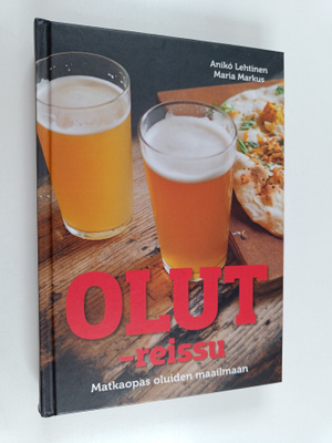 Aniko Lehtinen ym. : Olutreissu : matkaopas oluiden maail...