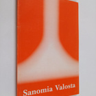 Kyllikki Porceddu : Sanomia valosta - pikkukuva 1