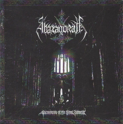 ABAZAGORATH - Sacraments Of The Final Atrocity CD 2005