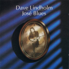 Dave Lindholm – José Blues - CD - 1988 - Jose Blues - pikkukuva 1