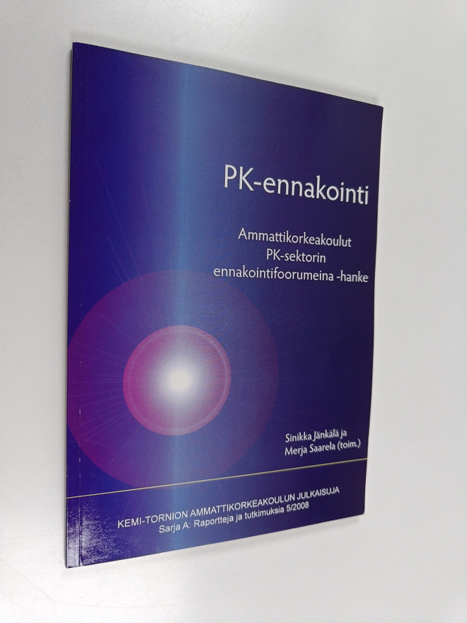 Merja Saarela ym. : PK-ennakointi : Ammattikoulut PK-sekt...