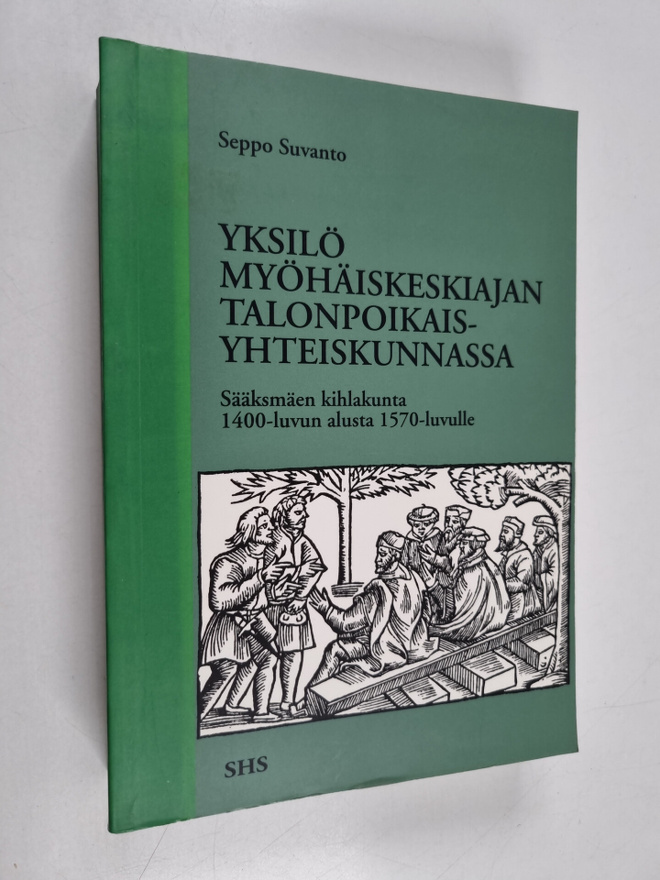 Seppo Suvanto : Yksilö myöhäiskeskiajan talonpoikaisyhtei...