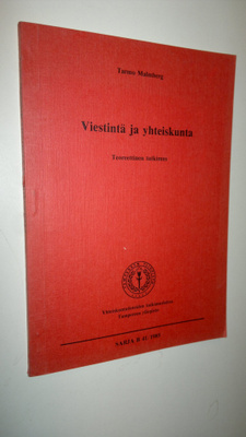 Tarmo Malmberg : Viestintä ja yhteiskunta : teoreettinen ...