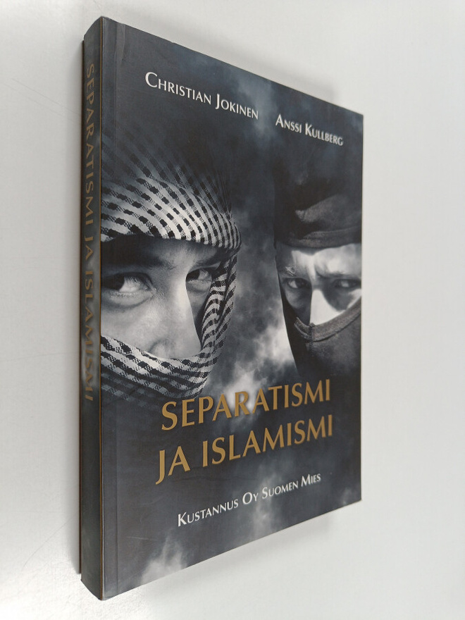 Anssi Kullberg : Separatismi ja islamismi : kansallismiel...