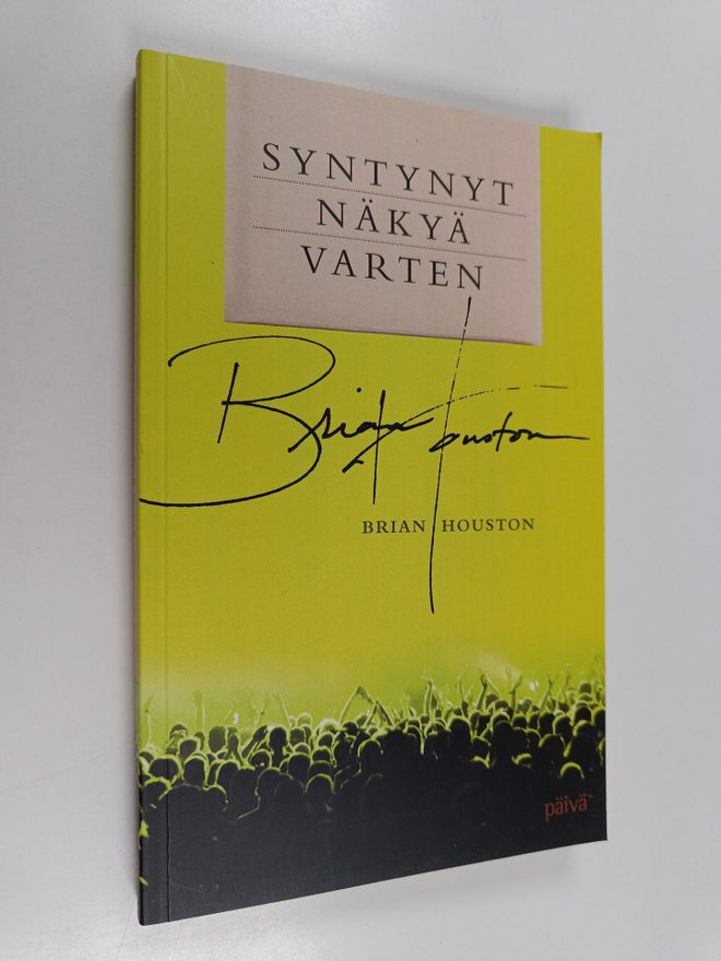 Brian Houston : Syntynyt näkyä varten