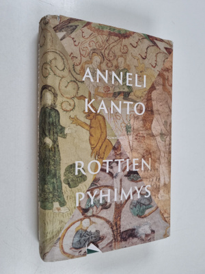 Anneli Kanto : Rottien pyhimys