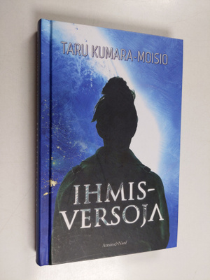 Taru Kumara-Moisio : Ihmisversoja