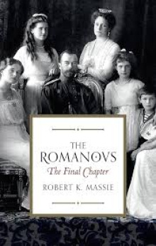 Robert K. Massie - The Romanovs The Final Chapter