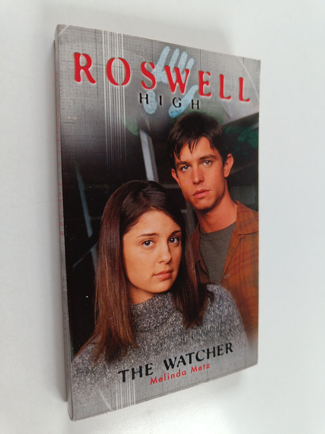 Melinda Metz : Roswell High 4 : The Watcher