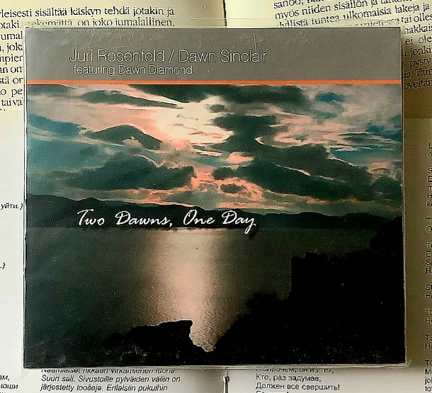 Juri Rosenfeld / Dawn Sinclair - Two Dawns, One Day (CD)