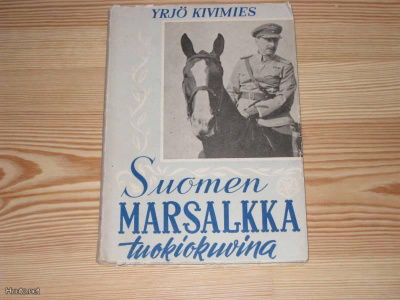 Kivimies, Yrjö: Suomen marsalkka tuokiokuvina 2.p nid v.1952