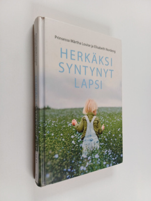 prinsessa Märtha Louise : Herkäksi syntynyt lapsi : erity...