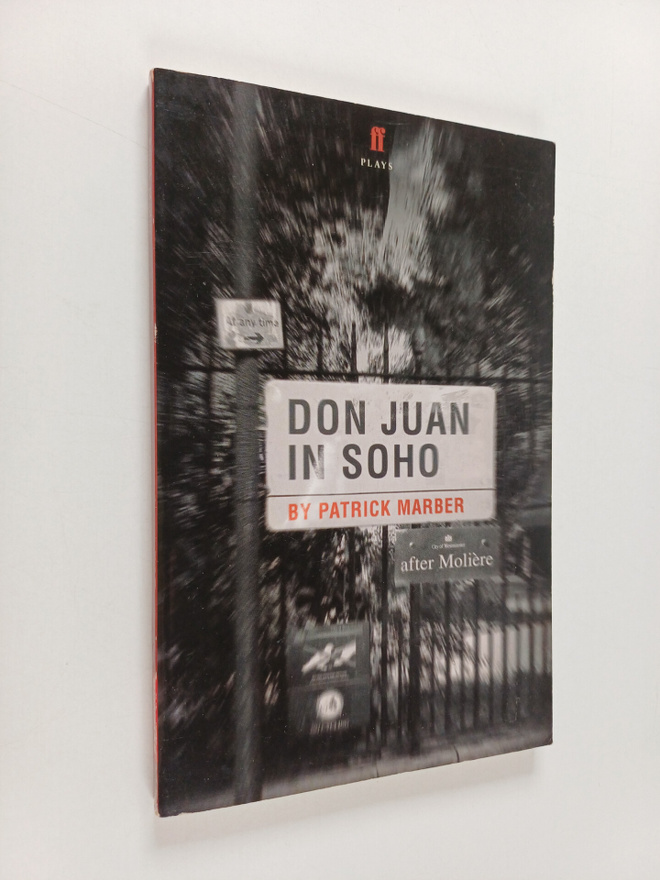 Patrick Marber : Don Juan in Soho - After Moliere