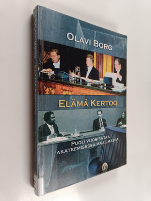 Olavi Borg : Elämä kertoo : puoli vuosisataa akateemisess...