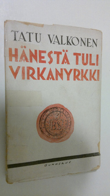 Tatu Valkonen : Hänestä tuli virkanyrkki