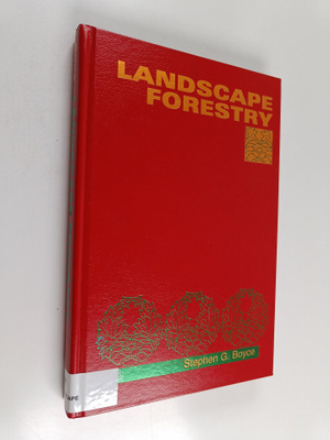 Stephen G. Boyce : Landscape forestry