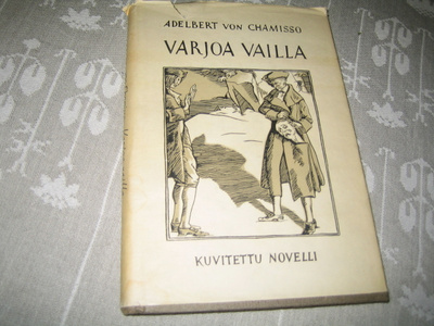 Albert von Chamisso - Varjoa vailla (1945, 1.p.)
