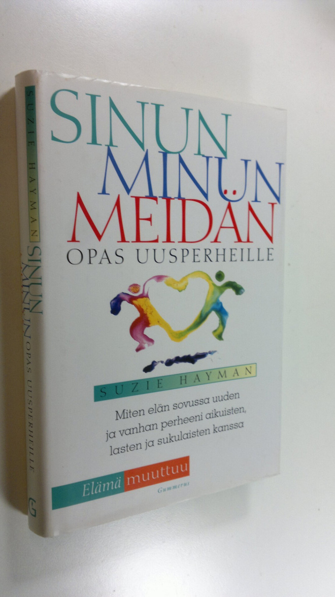 Suzie Hayman : Sinun, minun, meidän : opas uusperheille