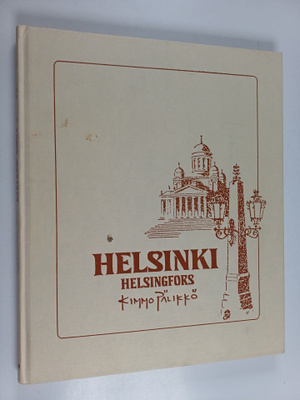 Kimmo Pälikkö : Helsinki = Helsingfors (signeerattu)