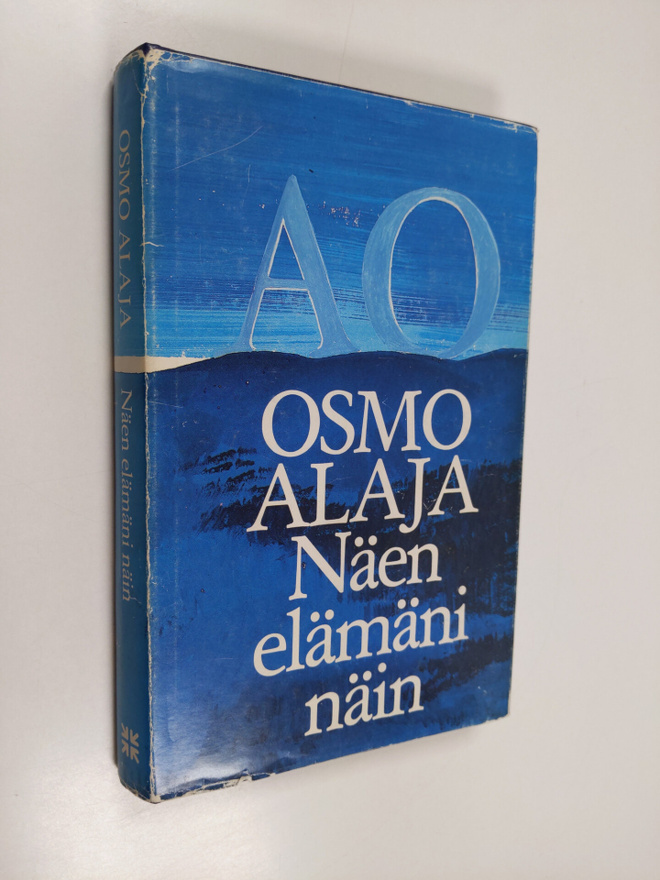 Osmo Alaja : Näen elämäni näin